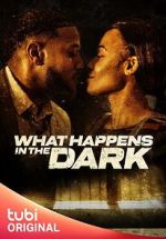 Watch What Happens in the Dark Xmovies8