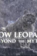Watch Snow Leopard- Beyond the Myth Xmovies8