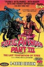 Watch The Toxic Avenger Part III: The Last Temptation of Toxie Xmovies8
