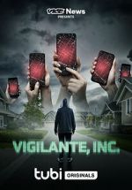 Watch VICE News Presents: Vigilante, Inc. Xmovies8