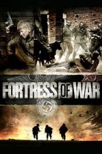 Watch Fortress of War Xmovies8