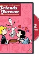 Watch Happiness Is Peanuts Friends Forever Xmovies8