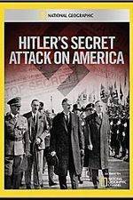 Watch Hitler's Secret Attack on America Xmovies8