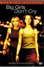 Watch Big Girls Dont Cry Xmovies8