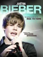 Watch Justin Bieber: Rise to Fame Xmovies8