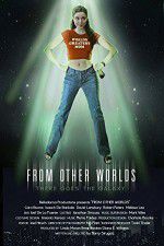 Watch From Other Worlds Xmovies8