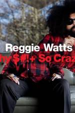 Watch Reggie Watts Why $# So Crazy Xmovies8