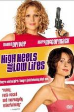 Watch High Heels and Low Lifes Xmovies8