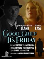 Watch Good Grief It\'s Friday Xmovies8