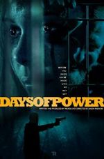 Watch Days of Power Xmovies8