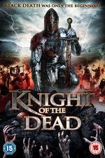 Watch Knight of the Dead Xmovies8