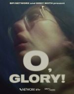 Watch O, Glory! (Short 2022) Xmovies8