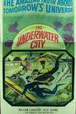 Watch The Underwater City Xmovies8