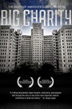 Watch Big Charity: The Death of America\'s Oldest Hospital Xmovies8