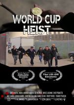 Watch World Cup Heist Xmovies8