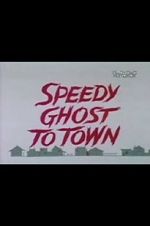 Watch Speedy Ghost to Town (Short 1967) Xmovies8