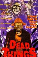 Watch Dead Things Xmovies8