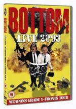 Watch Bottom Live 2003: Weapons Grade Y-Fronts Tour Xmovies8