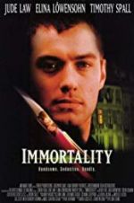 Watch Immortality Xmovies8