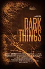 Watch Dark Things Xmovies8