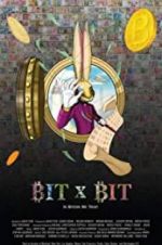 Watch BIT X BIT: In Bitcoin We Trust Xmovies8
