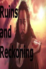 Watch Ruins and Reckoning Xmovies8