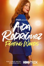Watch Aida Rodriguez: Fighting Words (TV Special 2021) Xmovies8