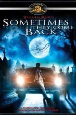 Watch Sometimes They Come Back Xmovies8