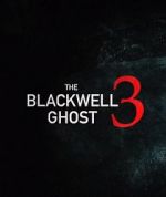 Watch The Blackwell Ghost 3 Xmovies8