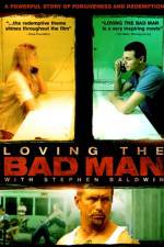 Watch Loving the Bad Man Xmovies8