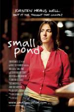 Watch Small Pond Xmovies8