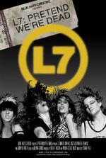 Watch L7: Pretend We\'re Dead Xmovies8