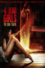Watch 4 Dead Girls: The Soul Taker Xmovies8