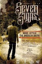 Watch Seven Signs Music Myth & the American South Xmovies8