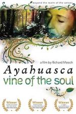 Watch Ayahuasca: Vine of the Soul Xmovies8