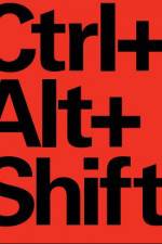 Watch Ctrl Alt Shift Xmovies8