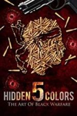 Watch Hidden Colors 5: The Art of Black Warfare Xmovies8