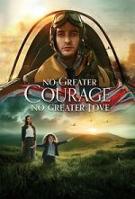 Watch No Greater Courage, No Greater Love (Short 2021) Xmovies8