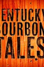 Watch Kentucky Bourbon Tales: Distilling the Family Business Xmovies8
