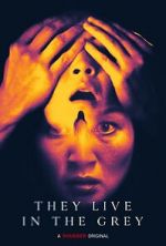 Watch They Live in the Grey Xmovies8