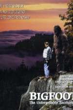 Watch Bigfoot: The Unforgettable Encounter Xmovies8