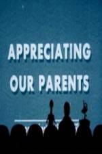 Watch Appreciating Your Parents Xmovies8