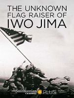 Watch The Unknown Flag Raiser of Iwo Jima Xmovies8