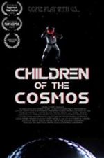 Watch Children of the Cosmos Xmovies8