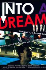 Watch Into a Dream Xmovies8