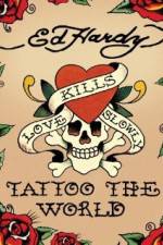 Watch Ed Hardy: Tattoo the World Xmovies8
