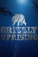 Watch Grizzly Uprising Xmovies8