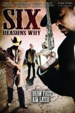 Watch Six Reasons Why Xmovies8