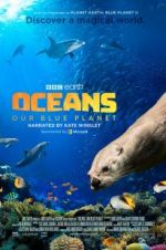 Watch Oceans: Our Blue Planet Xmovies8