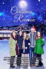 Watch The Christmas Reunion Xmovies8